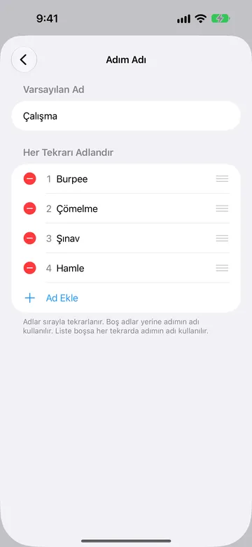 Varsayılan Ad’ı Çalışma olarak ayarlı Adım Adı ekranı ve numaralı bir Her Tekrarı Adlandır listesi: Burpee, Çömelme, Şınav ve Hamle; ardından Ad Ekle.